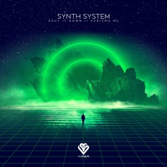 Synth System ft. Kerizma MC - Shut It Down [VPR299]