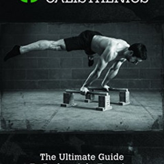READ KINDLE 📪 Complete Calisthenics: The Ultimate Guide to Bodyweight Exercise by  A