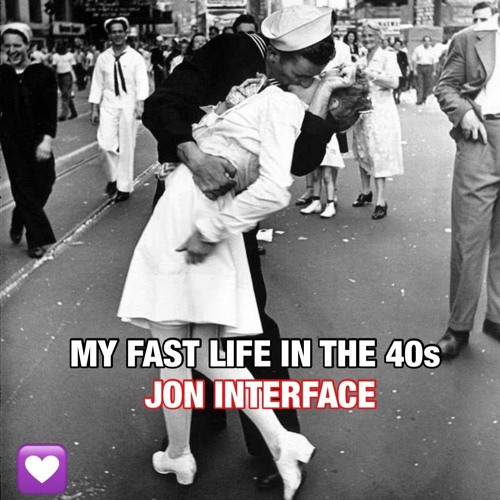 MY FAST PAST LIFE IN THE 40S XM SAT RADIO FT JON INTERFACE
