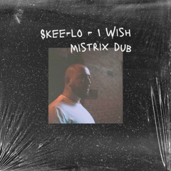 Skee-Lo - I Wish (Mistrix Dub)
