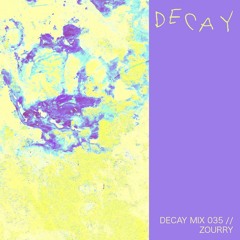DECAY MIX 035 - Zourry