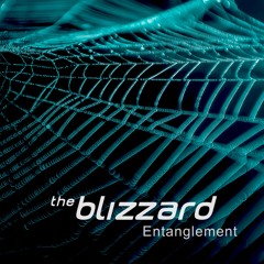 The Blizzard - Entanglement