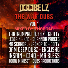 D3CIBELZ THE WAR DUBS VOL 1 MIX BY YNGROAR
