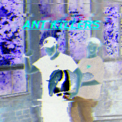 Ant Killers (Feat. PAVSKI and Joey AKA Pellegringoblin)