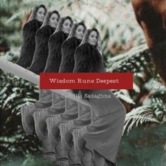 Wisdom Runs Deepest