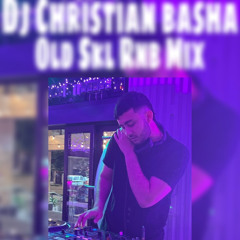 DJ Christian Basha Old Skl RNB Mix