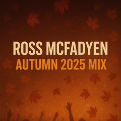 AUTUMN 2025 House Mix - Dj Ross McFadyen