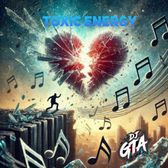 DJ GTA-toxic energy
