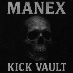MANEX KICK VAULT [FREE DOWNLOAD]
