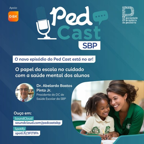 Ep.#32 | O papel da escola no cuidado com saúde mental dos alunos - Dr. Abelardo Bastos Jr.