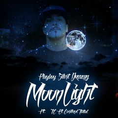 PlayBoy Silent Dreamz ~ 🎼" Moonlight "  🎼 ( Ft. " T.C. El Control Total " )