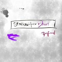 Stationhouse Blues (I Need You)