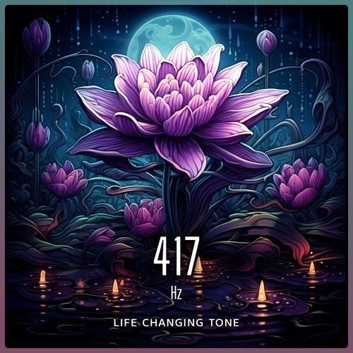 417 Hz Life Changing Tone