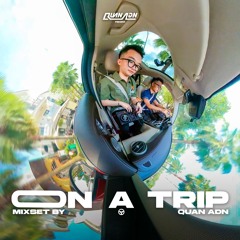 Mixtape - On A Trip by Quan ADN