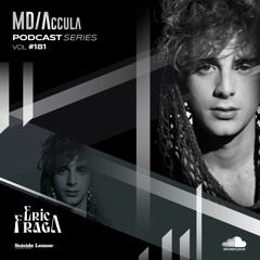 MDAccula Podcast Series vol#181 - Eric Fraga