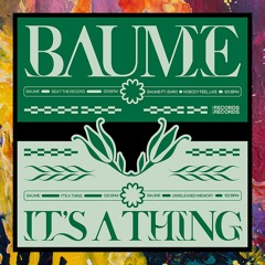 PREMIERE: Baume — It's A Thing (Original Mix) [Records Or Not Records]