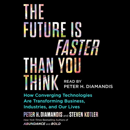 ✔ PDF ❤  FREE The Future Is Faster Than You Think: How Converging Tech