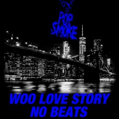 WOO LOVE STORY MIX (REUPLOAD) POP SMOKE LOVE MIX 💫💫🗽