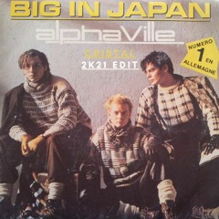 Alphaville - Big In Japan (Cristal 2K21 Edit)