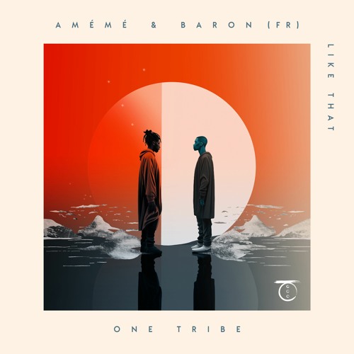 AMÉMÉ & BARON (FR) - Like That (Extended Mix)