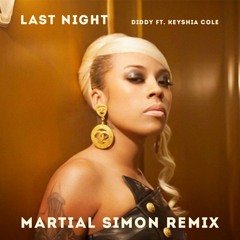 Last Night - Diddy Ft. Keyshia Cole (Martial Simon Remix)