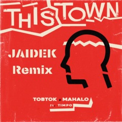 Tobtok Feat. Timpo - This Town (Jaidek Remix)