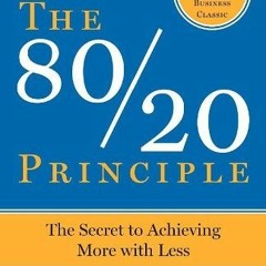 @* The 80/20 Principle: The Secret to Achieving More with Less BY Richard Koch +Ebook=