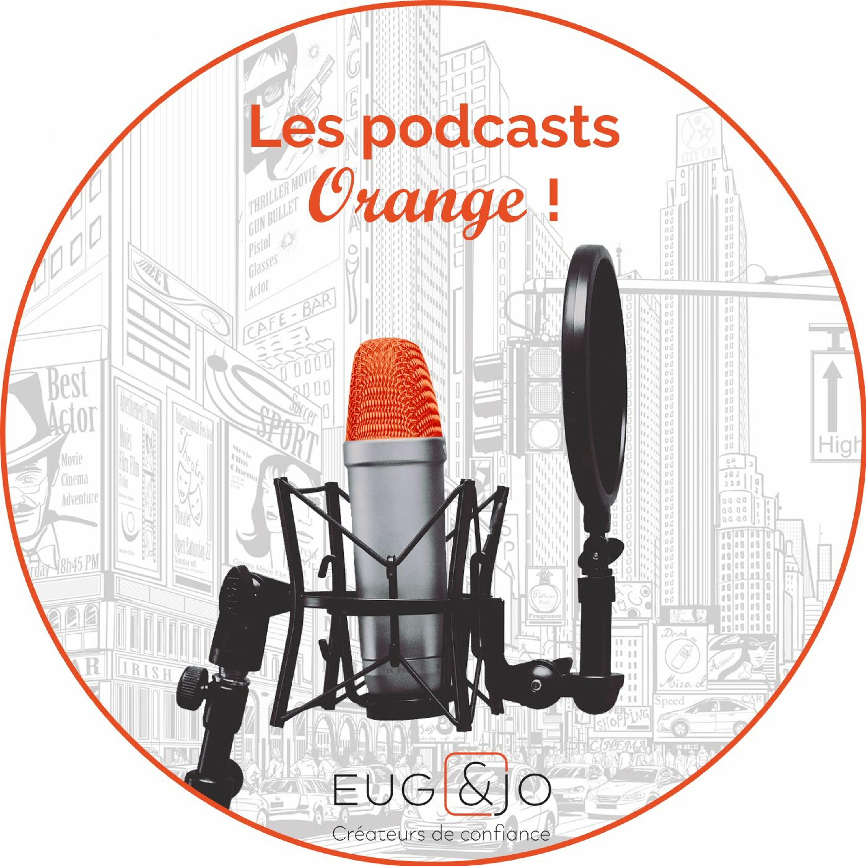 Les podcasts Orange de l\'agence Eug & Jo
