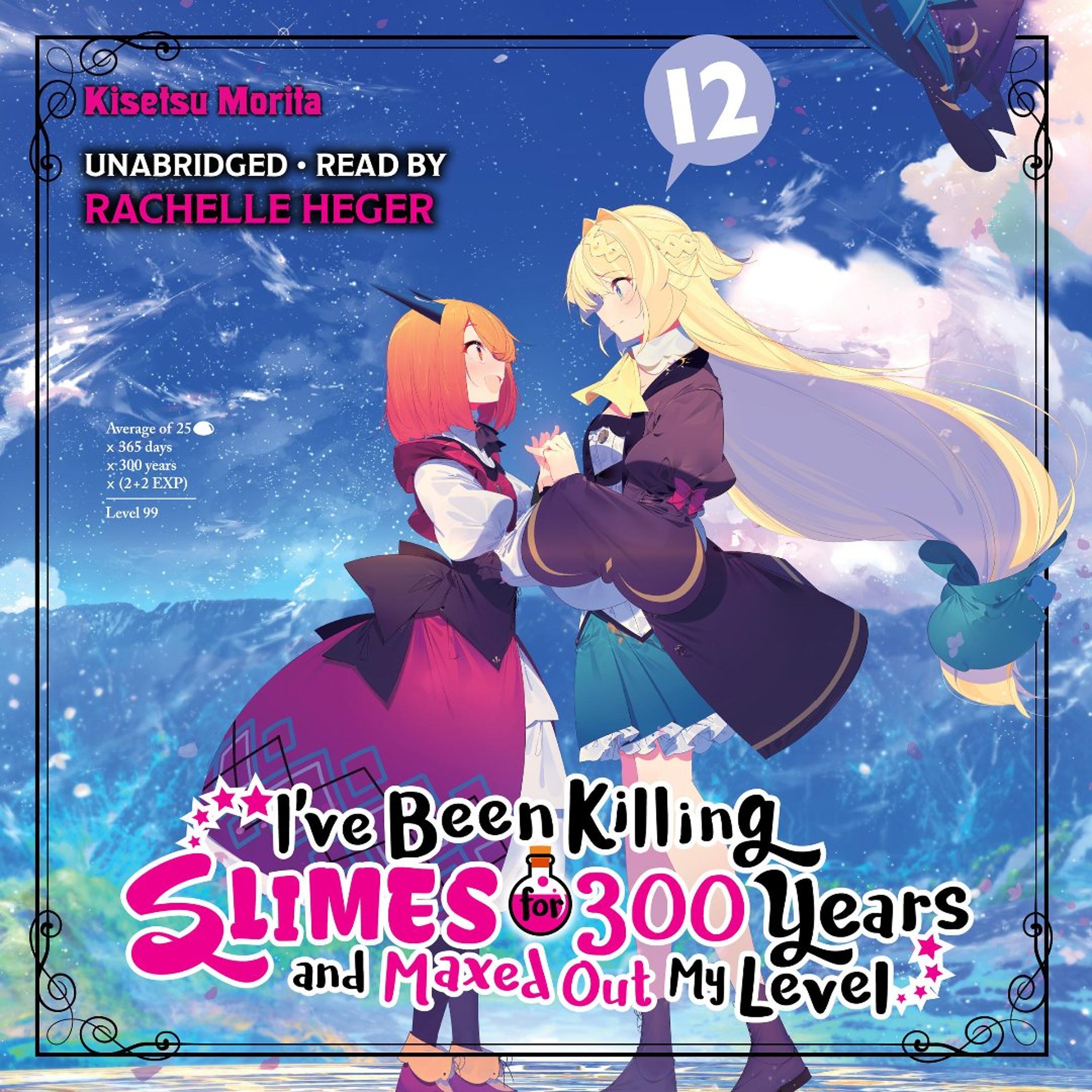I've Been Killing Slimes for 300 Years and Maxed Out My Level, Vol. 12 by Kisetsu Morita Read by Rachelle Heger