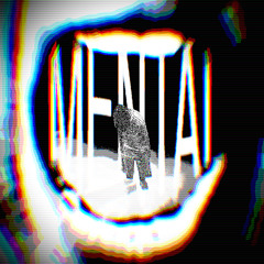 MENTAL (ft. Luukkiee)