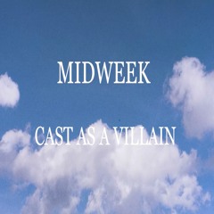 Four Four Premiere: Midweek - Cast As A Villain