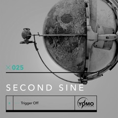 Second Sine - Trigger Off (Edit)- OUT NOW!