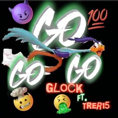 Go ft.TreR15