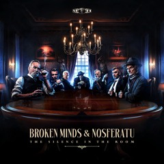 Broken Minds & Nosferatu - The Silence In The Room