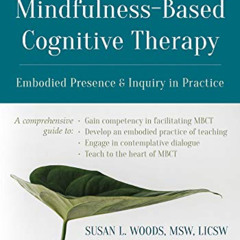 [DOWNLOAD] KINDLE 📒 Mindfulness-Based Cognitive Therapy: Embodied Presence and Inqui