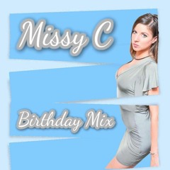 Missy C Birthday Mix