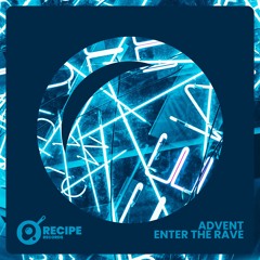 Advent - Enter The Rave (Original Mix)