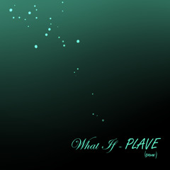 what if - PLAVE (cover)