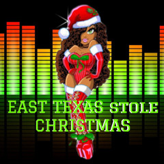 East Texas Stole Christmas