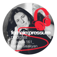 f:p podcast episode 161 _ Karina Saakyan