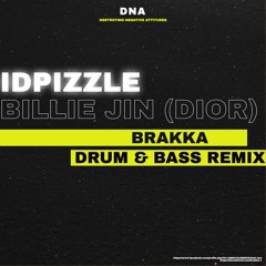 IDPIZZILE // BILLIE JIN - BRAKKA REMIX