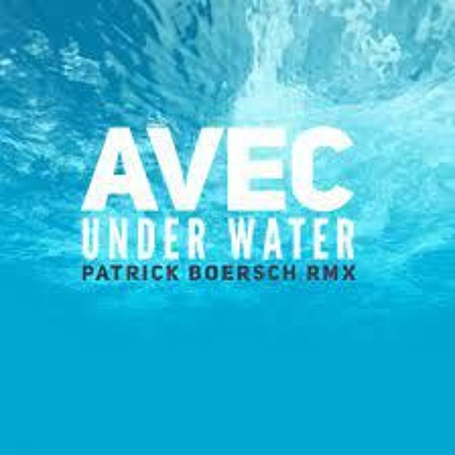 Under Water - PATRICK BOERSCH RMX 2020