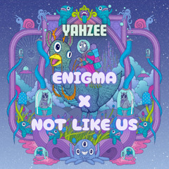 Enigma X Not Like Us - LSDream, CloZee Vs. Kendrick Lamar (YAHZEE Edit)