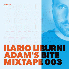 Ilario Liburni: Adam's Bite Mixtape 003