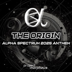 THE ORIGIN - Alpha Spectrum 2025 Anthem