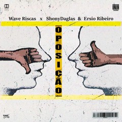 Wave Riscas-OPOSIÇÃO (C/ ShonyDaglas & Ersio Ribeiro)