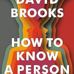 EPUB & PDF [eBook] How to Know a Person: The Art of Seeing Others Deeply and Being Deeply