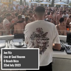 Jon Fitz Live @ Soul Heaven - O Beach - Ibiza - 22-7-23