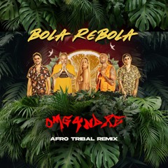 BOLA REBOLA - Tropkillaz  (DELAROSA AFRO TRIBAL REMIX)