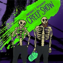 Creepshow (ft. Theycallmejeff)